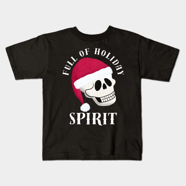 Holiday Spirit Skull Kids T-Shirt by Midnight Pixels